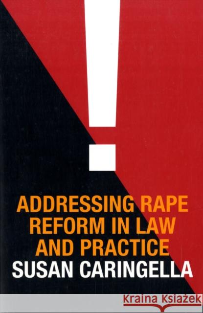 Addressing Rape Reform in Law and Practice Susan Caringella 9780231134255 Columbia University Press