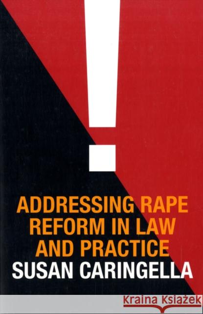 Addressing Rape Reform in Law and Practice Susan Caringella 9780231134255