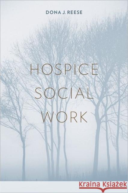 Hospice Social Work  Reese 9780231134347 0