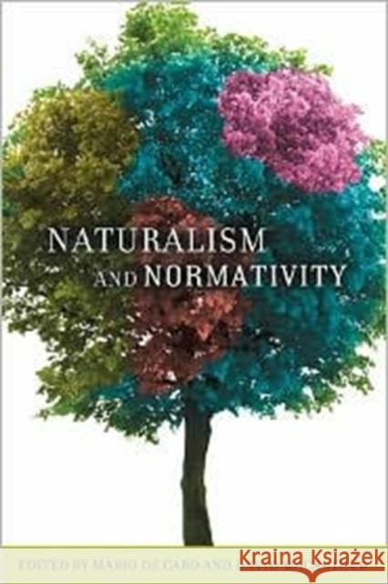 Naturalism and Normativity Mario D David MacArthur 9780231134668