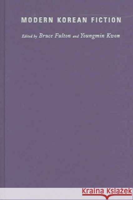 Modern Korean Fiction: An Anthology Fulton, Bruce 9780231135122 Columbia University Press