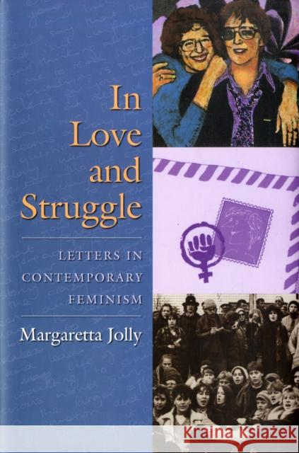 In Love and Struggle: Letters in Contemporary Feminism Jolly, Margaretta 9780231137928