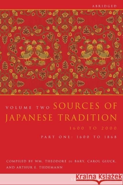 Sources of Japanese Tradition, Abridged: 1600 to 2000; Part 2: 1868 to 2000 Bary, Wm Theodore de 9780231139175