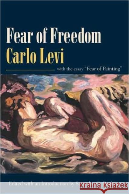 Fear of Freedom: With the Essay 