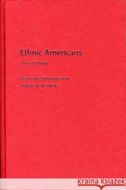 Ethnic Americans: A History of Immigration Dinnerstein, Leonard 9780231143363