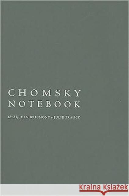 Chomsky Notebook Julie Franck Jean Bricmont 9780231144742 Columbia University Press