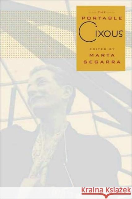 The Portable Cixous Helene Cixous Hlne Cixous Marta Segarra 9780231145305 Columbia University Press