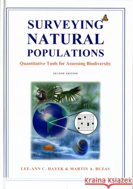 Surveying Natural Populations: Quantitative Tools for Assessing Biodiversity Hayek, Lee-Ann 9780231146203 Columbia University Press