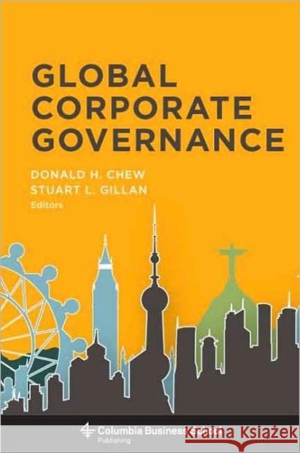 Global Corporate Governance Donald H., Jr. Chew Stuart L. Gillan 9780231148542 Columbia University Press