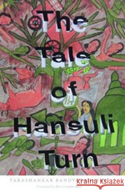 The Tale of Hansuli Turn Tarashankar Bandopadhyay 9780231149051