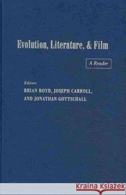 Evolution, Literature, and Film: A Reader Boyd, Brian 9780231150187 Columbia University Press