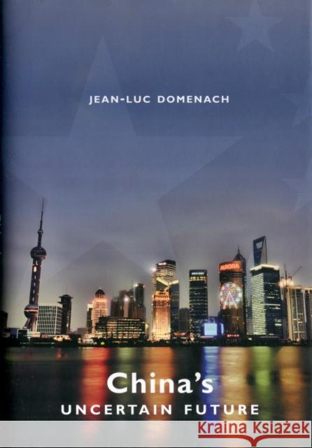 China's Uncertain Future  Domenach 9780231152242 Columbia University Press
