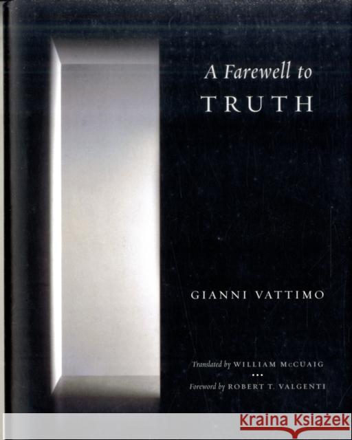 A Farewell to Truth Gianni Vattimo 9780231153089 0