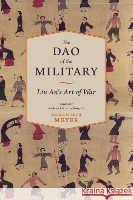 The Dao of the Military: Liu An's Art of War Meyer, Andrew Seth 9780231153331