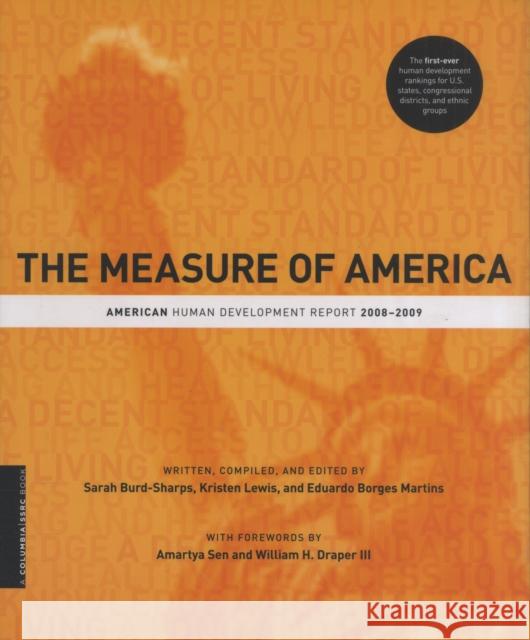 The Measure of America: American Human Development Report, 2008-2009 Burd-Sharps, Sarah 9780231154956 Columbia University Press
