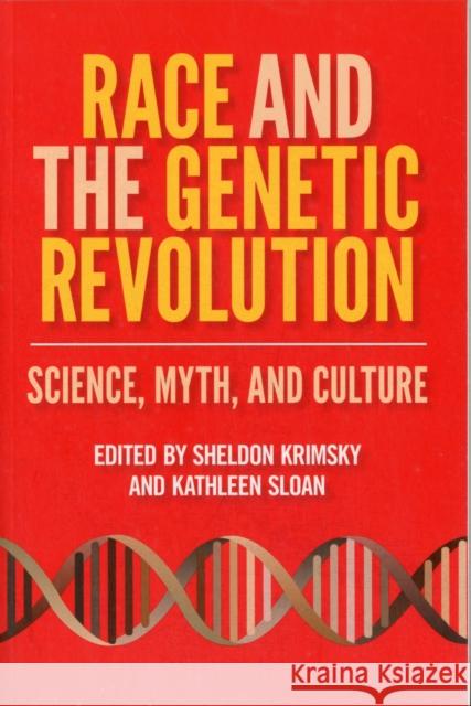 Race and the Genetic Revolution: Science, Myth, and Culture Krimsky, Sheldon 9780231156974 Columbia University Press