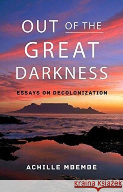 Out of the Dark Night: Essays on Decolonization Achille Mbembe 9780231160285