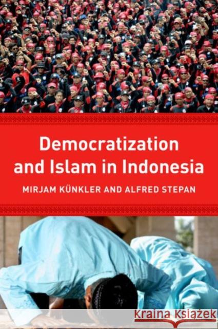 Democracy and Islam in Indonesia Mirjam Kunkler 9780231161916 0