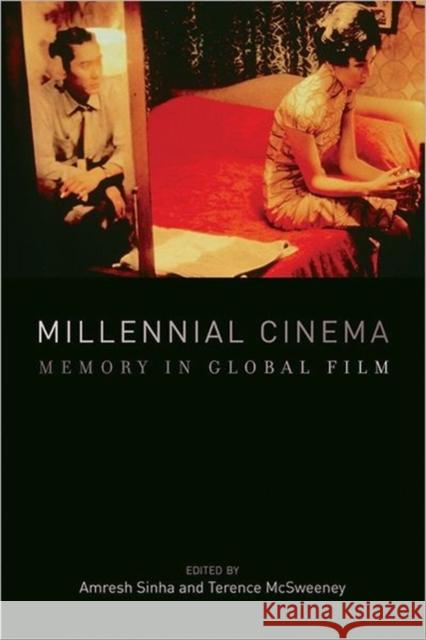 Millennial Cinema: Memory in Global Film Sinha, Amresh 9780231161923 University Press Group Ltd