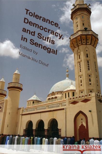 Tolerance, Democracy, and Sufis in Senegal  Diouf 9780231162630 0