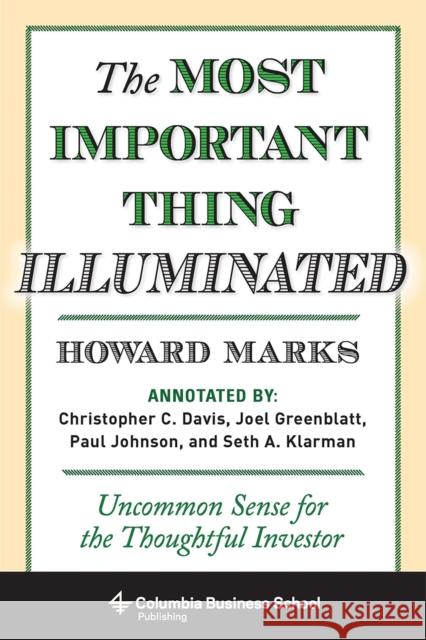 The Most Important Thing Illuminated: Uncommon Sense for the Thoughtful Investor Howard (Oaktree Capital Management, L.P.) Marks 9780231162845 Columbia University Press