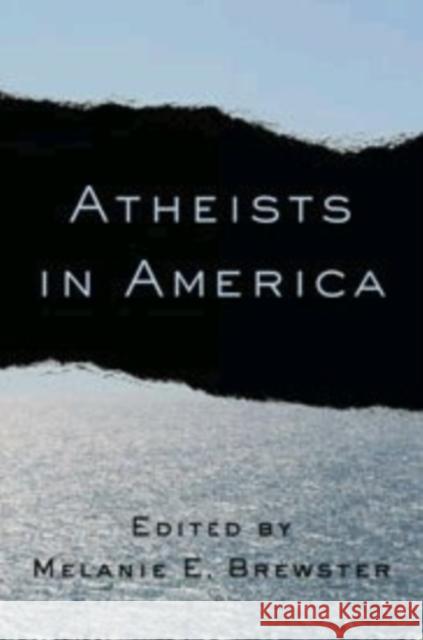 Atheists in America Brewster, Melanie E. 9780231163583 John Wiley & Sons