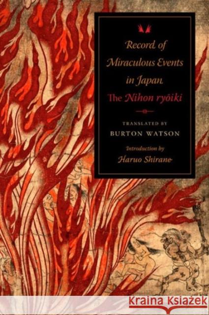 Record of Miraculous Events in Japan: The Nihon Ryoiki Watson, Burton 9780231164207