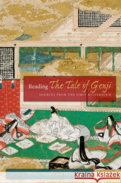 Reading the Tale of Genji: Sources from the First Millennium Harper, Thomas 9780231166584