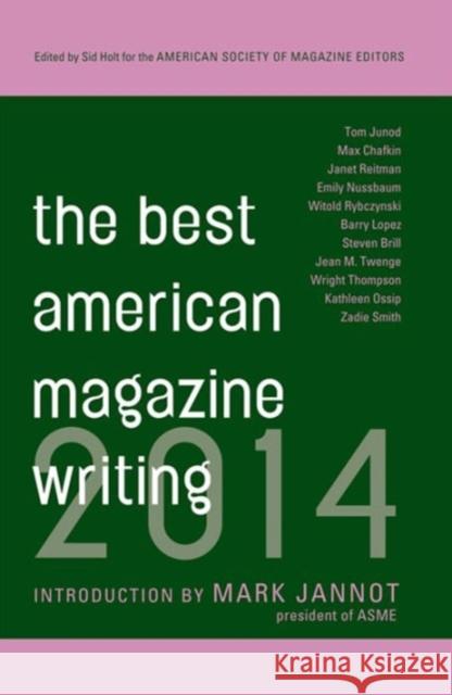 The Best American Magazine Writing 2014 The American Society of Magazine Editors 9780231169578