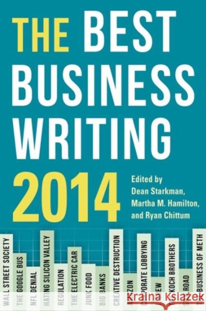 The Best Business Writing 2014 Starkman, Dean 9780231170154 John Wiley & Sons