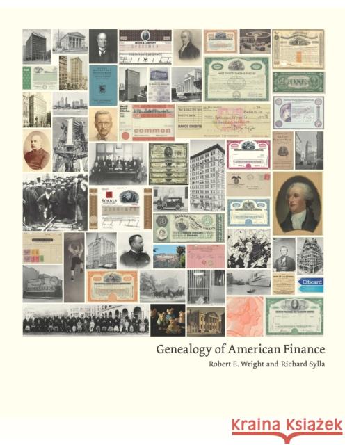 Genealogy of American Finance Wright, Robert E.; Sylla, Richard; Royce, Charles M. 9780231170260
