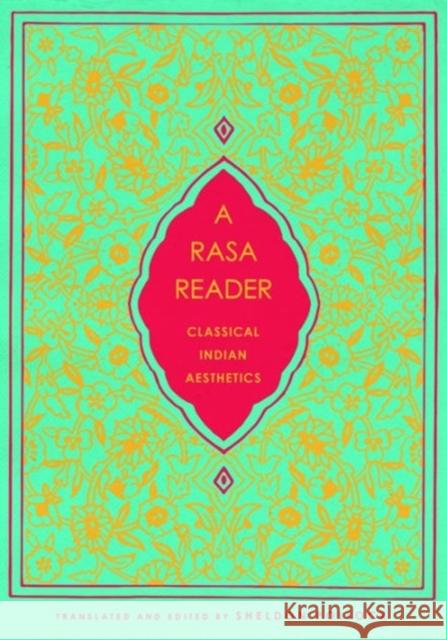 A Rasa Reader: Classical Indian Aesthetics Pollock, Sheldon 9780231173902 John Wiley & Sons