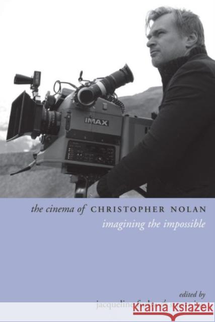 The Cinema of Christopher Nolan: Imagining the Impossible Furby, Jacqueline 9780231173971