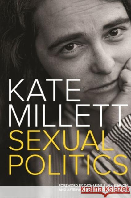 Sexual Politics Kate Millett Rebecca Mead Catharine MacKinnon 9780231174244 Columbia University Press