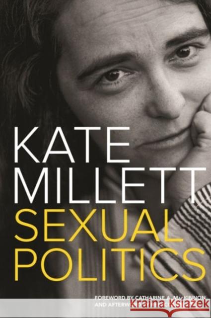 Sexual Politics Kate Millett Rebecca Mead Catharine MacKinnon 9780231174244