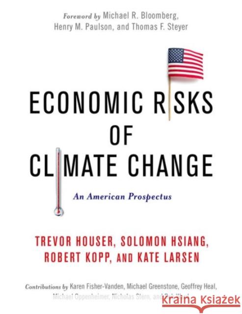 Economic Risks of Climate Change: An American Prospectus Houser, Trevor 9780231174565 John Wiley & Sons