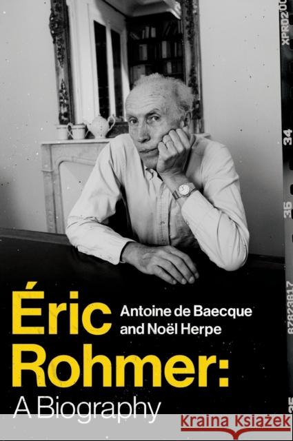 Éric Rohmer: A Biography Baecque, Antoine De 9780231175586 Columbia University Press