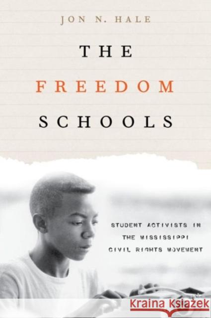 The Freedom Schools: Student Activists in the Mississippi Civil Rights Movement Hale, Jon N. 9780231175685 John Wiley & Sons