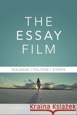 The Essay Film: Dialogue, Politics, Utopia Papazian, Elizabeth 9780231176958 Wallflower Press