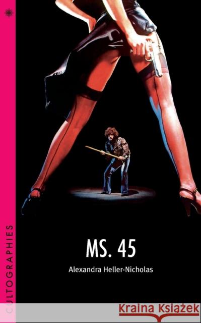 Ms. 45 Alexandra Heller-Nicholas 9780231179850 Wallflower Press