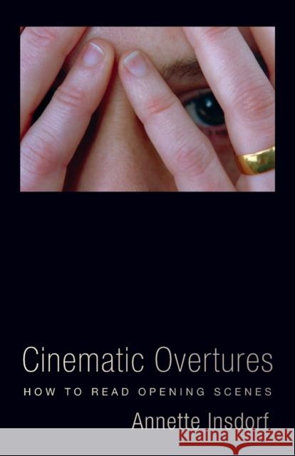 Cinematic Overtures: How to Read Opening Scenes Insdorf, Annette 9780231182256 Columbia University Press