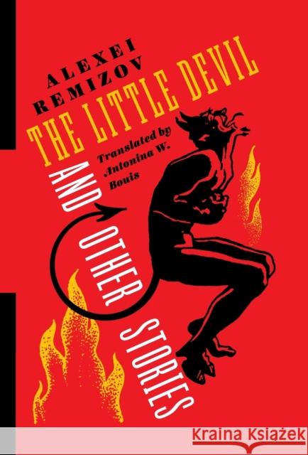 The Little Devil and Other Stories Alexei Remizov Antonina W. Bouis 9780231183802 Columbia University Press