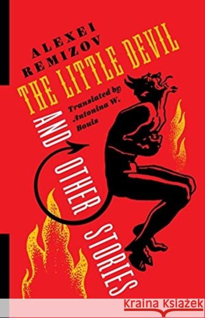 The Little Devil and Other Stories Alexei Remizov Antonina W. Bouis 9780231183819 Columbia University Press