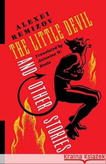 The Little Devil and Other Stories Alexei Remizov Antonina W. Bouis 9780231183819