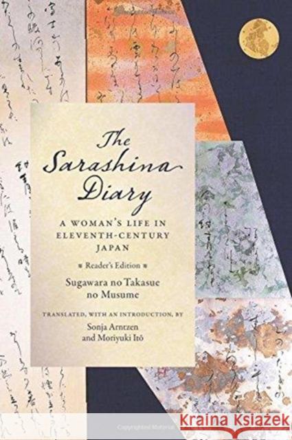 The Sarashina Diary: A Woman's Life in Eleventh-Century Japan (Reader's Edition) Sugawara                                 Sonja Arntzen Moriyuki Itao 9780231186773