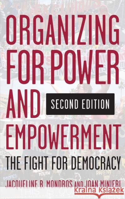 Organizing for Power and Empowerment: The Fight for Democracy Mondros, Jacqueline B. 9780231189446
