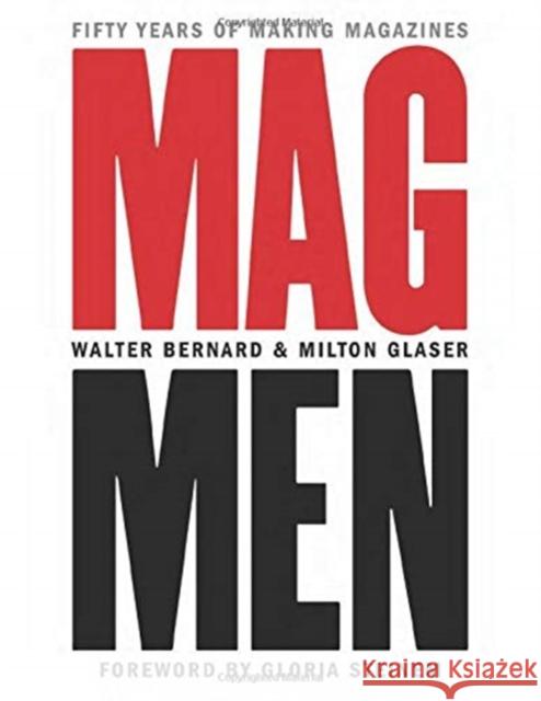 Mag Men: Fifty Years of Making Magazines Bernard, Walter 9780231191807 Columbia University Press