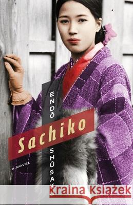 Sachiko Van Gessel Shūsaku Endō 9780231197304 Columbia University Press