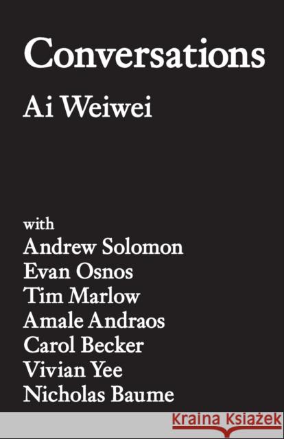 Conversations Ai Weiwei 9780231197397