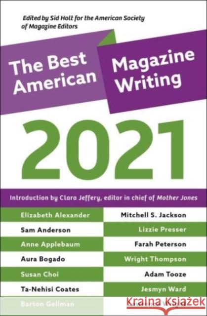 The Best American Magazine Writing 2021 Sid Holt 9780231198035 Columbia University Press